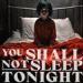 فيلم
      الرعب
      والإثارة
      You
      Shall
      Not
      Sleep
      Tonight
      في
      دور
      العرض
      المصرية